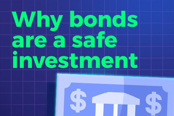 Why Bonds are a Safe and Stable Investment for Your Portfolio