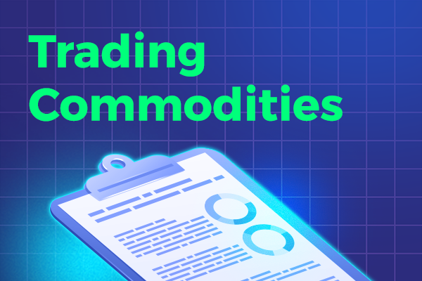 Guide to Commodities Trading