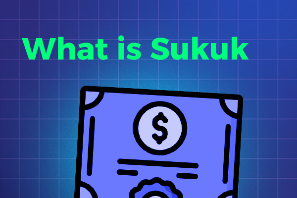 Sukuk: The Islamic Financial Instrument You Need to Know About