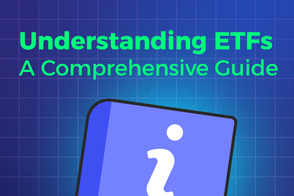 Understanding ETFs: A Comprehensive Guide