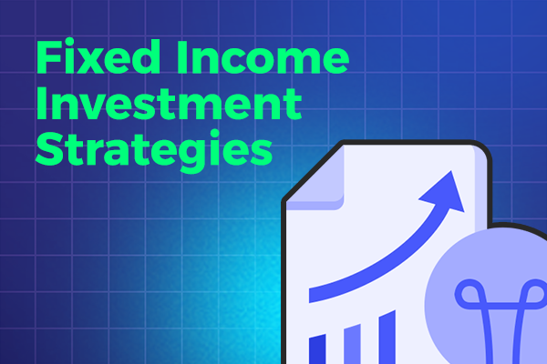 Fixed Income Investment Strategies