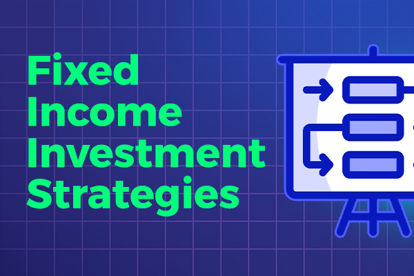 Fixed income investment strategies